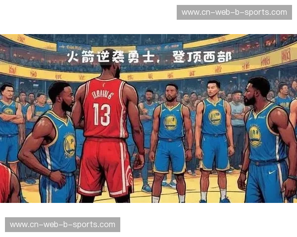 蓄势待发，巅峰对决！NBA火箭vs勇士直播，一场不容错过的篮球盛宴！
